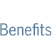 Benefits