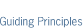 Guiding Principles
