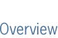 Overview